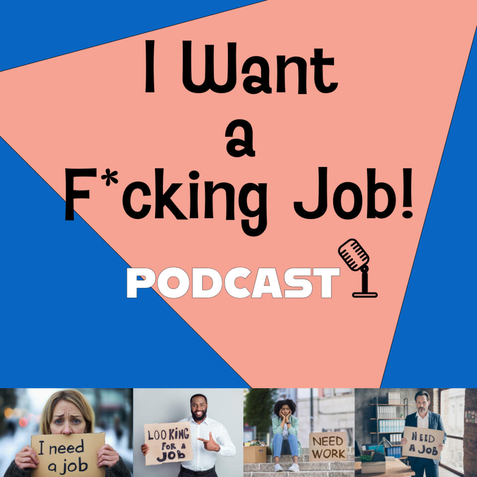 I Want a F*cking Job
