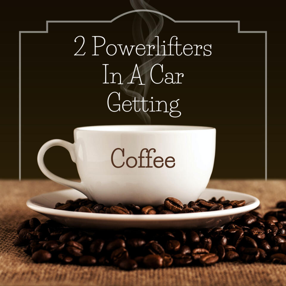 2 Powerlifters In A Car Getting Coffee