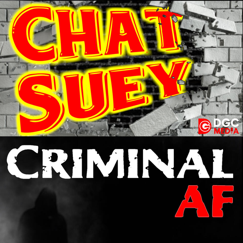 Chat Suey / Criminal AF