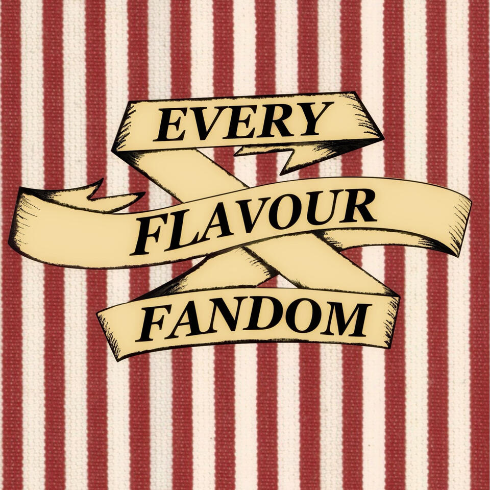 Every Flavour Fandom