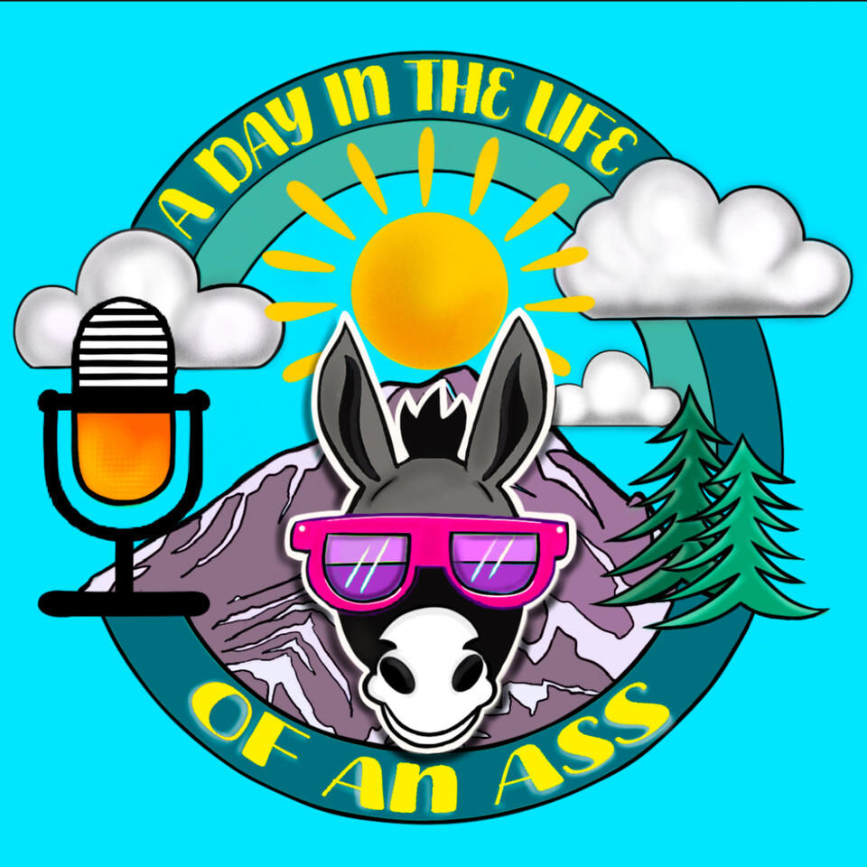 A Day in the Life of an Ass