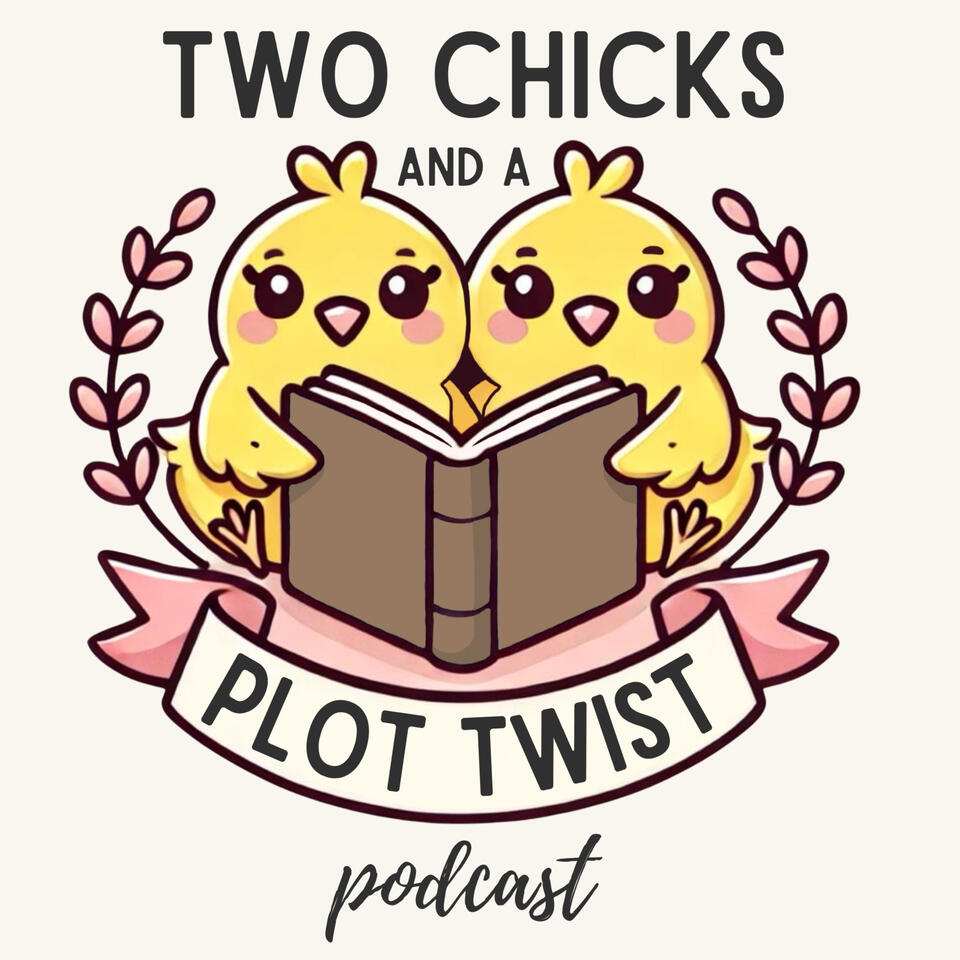 Two Chicks and a Plot Twist