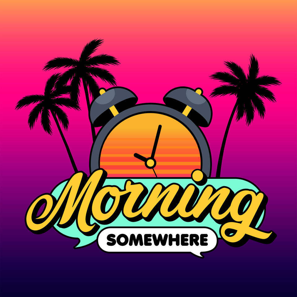 Morning Somewhere