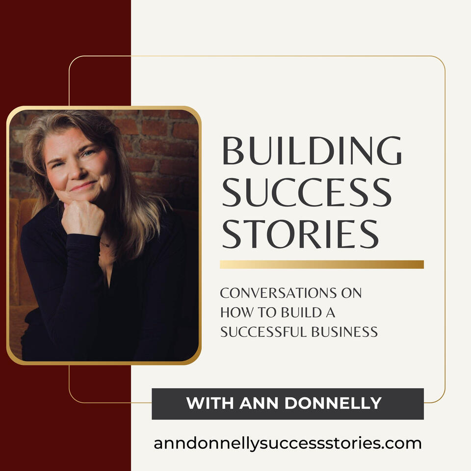 Building Success Stories with Ann Donnelly
