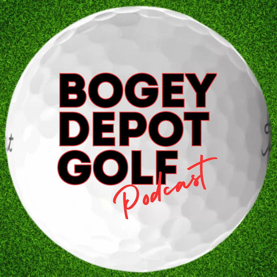 Bogey Depot Golf Podcast