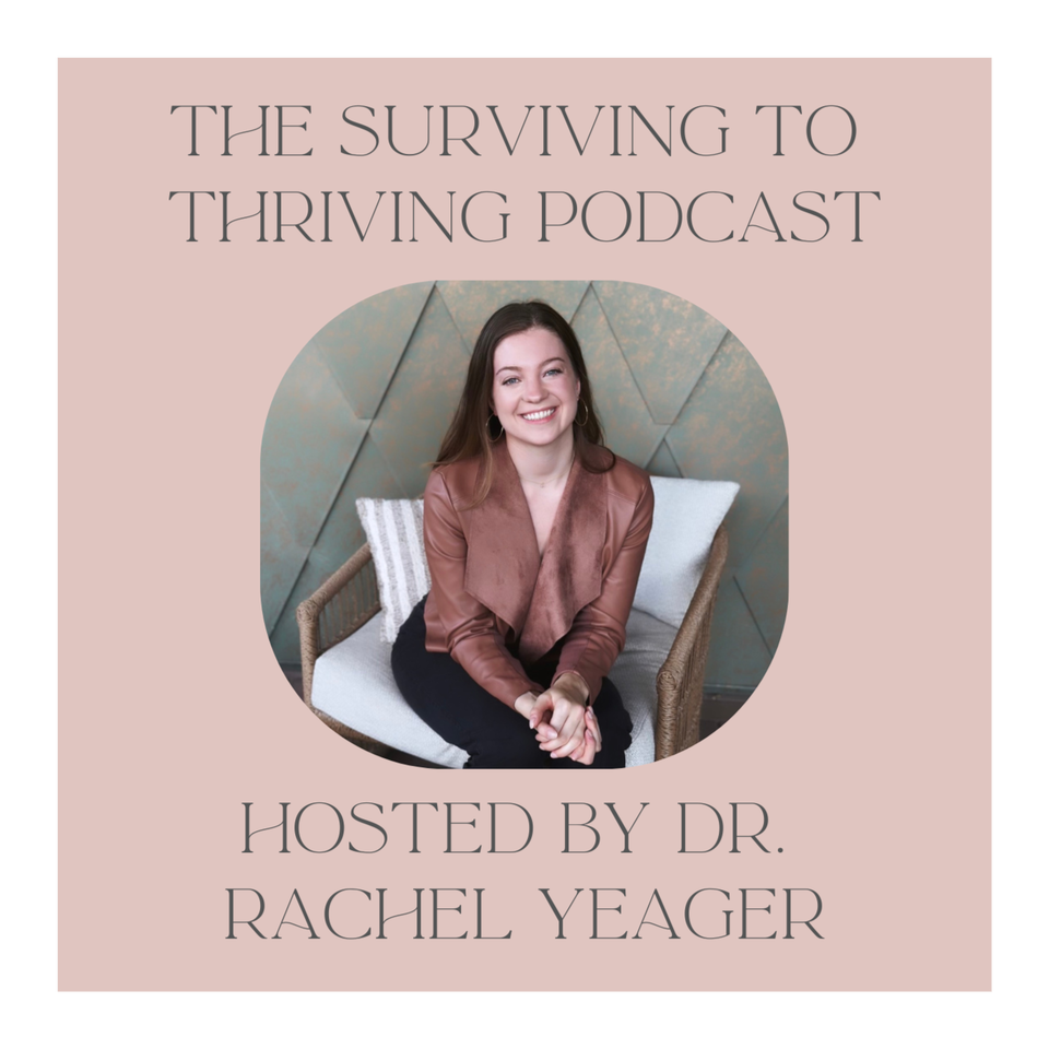 The Surviving to Thriving Podcast