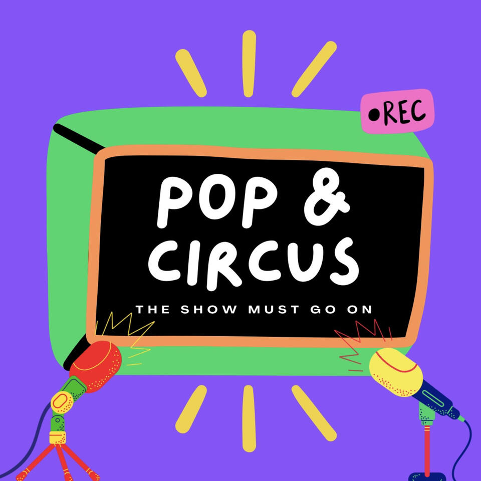 Pop & Circus: The Show Must Go On