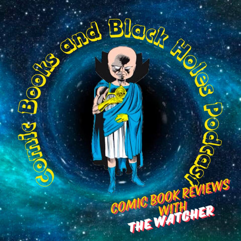 Comic Books and Black Holes : The Podcast