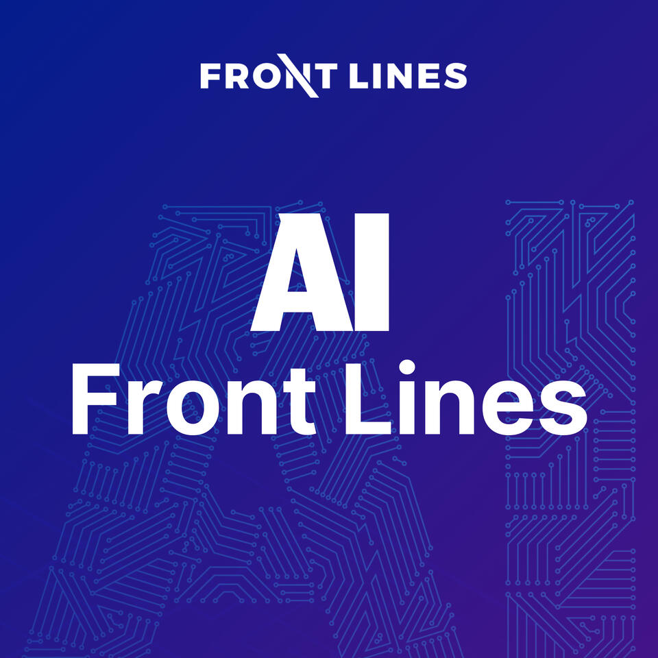 The AI Front Lines