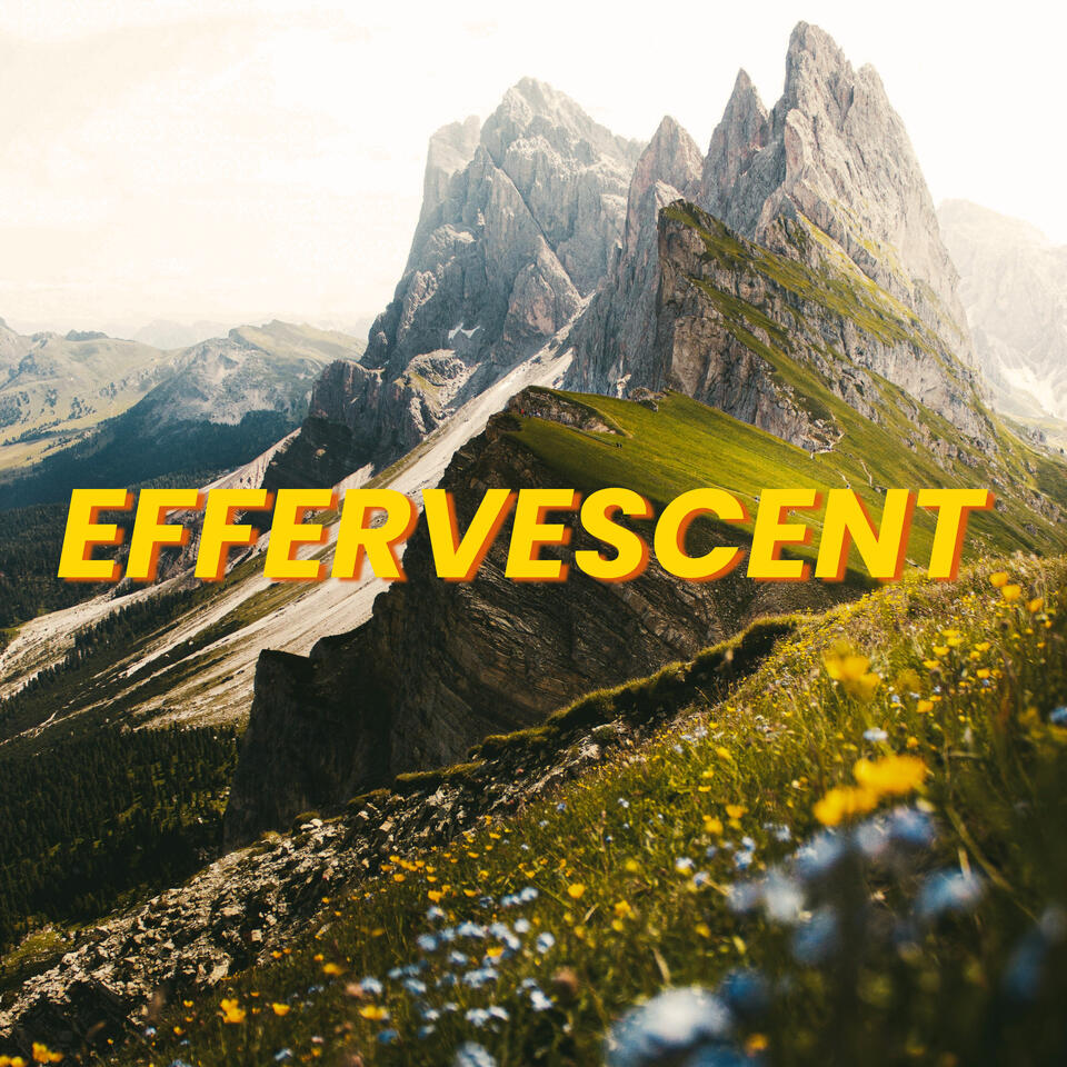 Effervescent