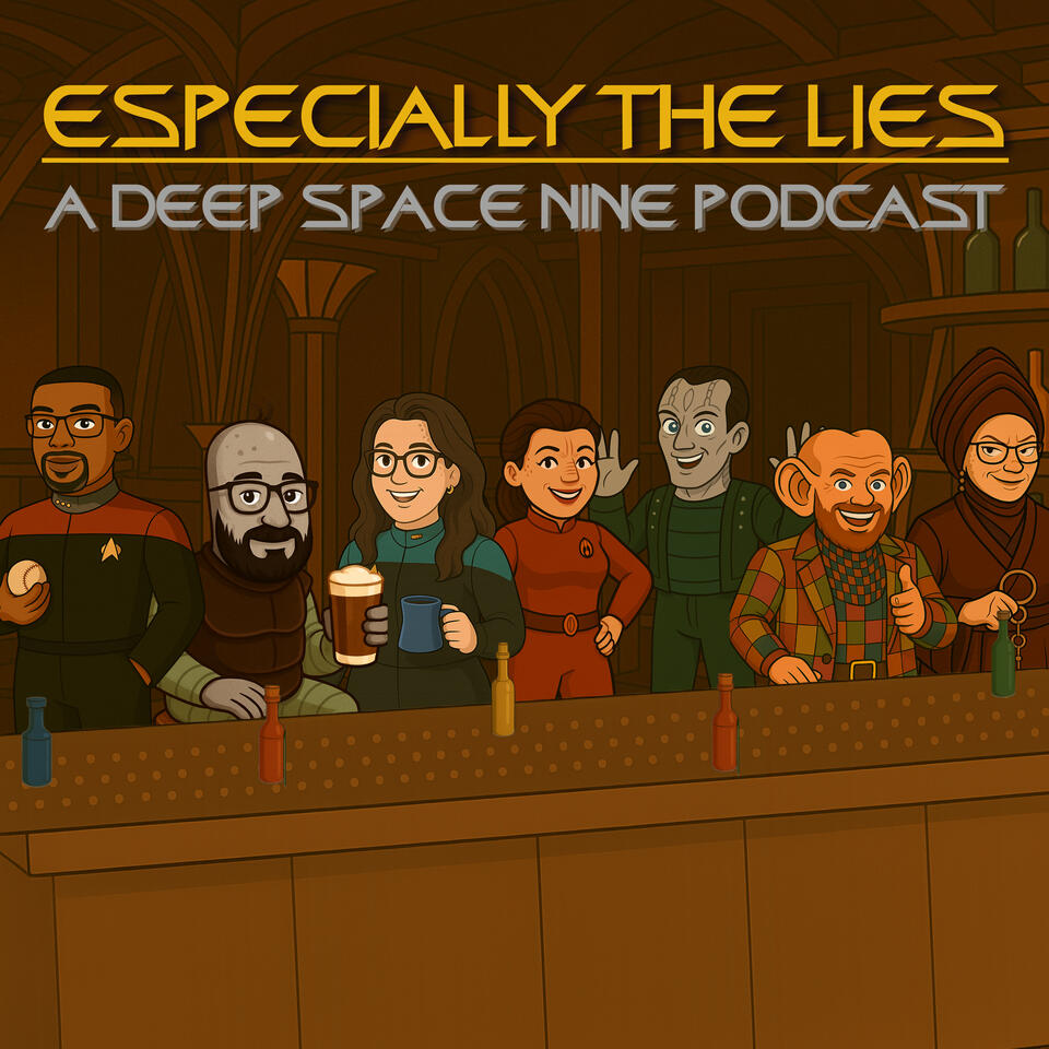 Especially the Lies: Star Trek Deep Space Nine Podcast