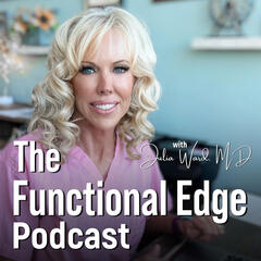 The Functional Edge with Dr. Julia Ward