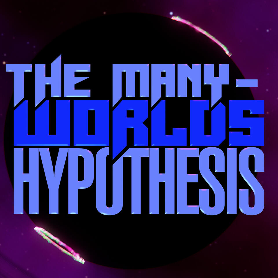 The Many-Worlds Hypothesis