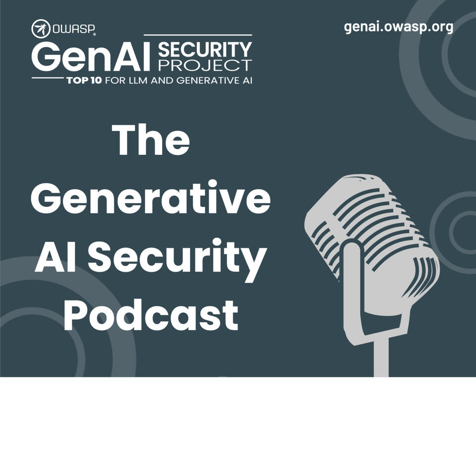 The Generative AI Security Podcast