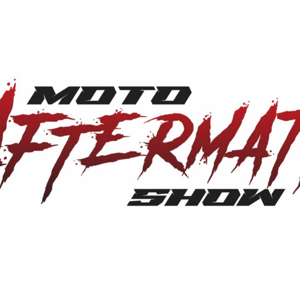 The Moto Aftermath Show