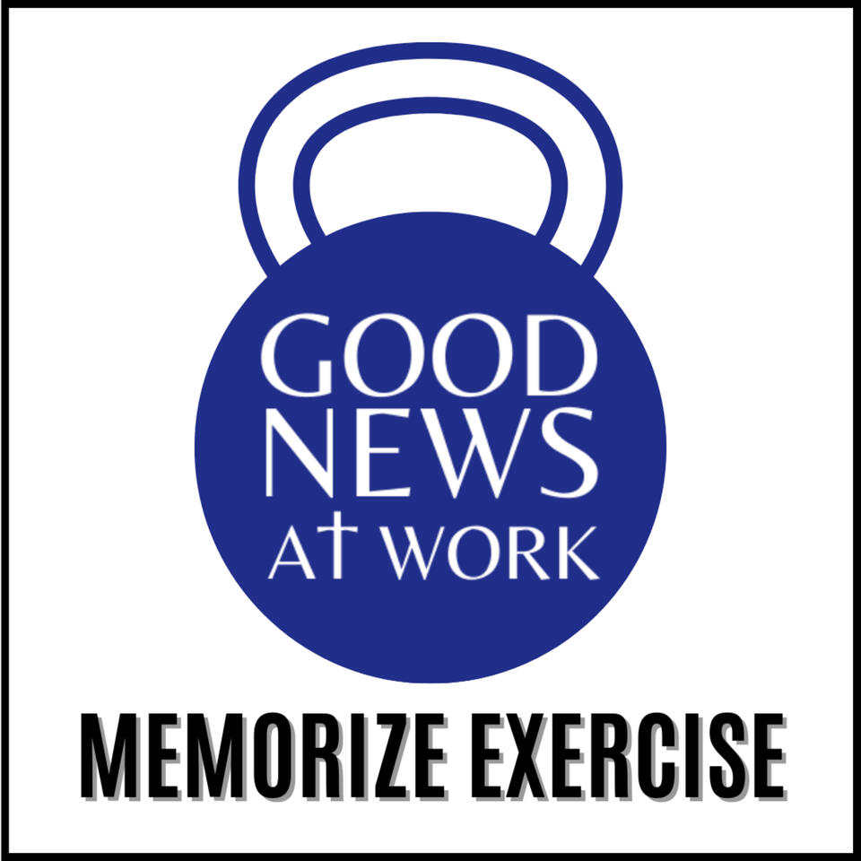 Memorize Exercise with Good News at Work