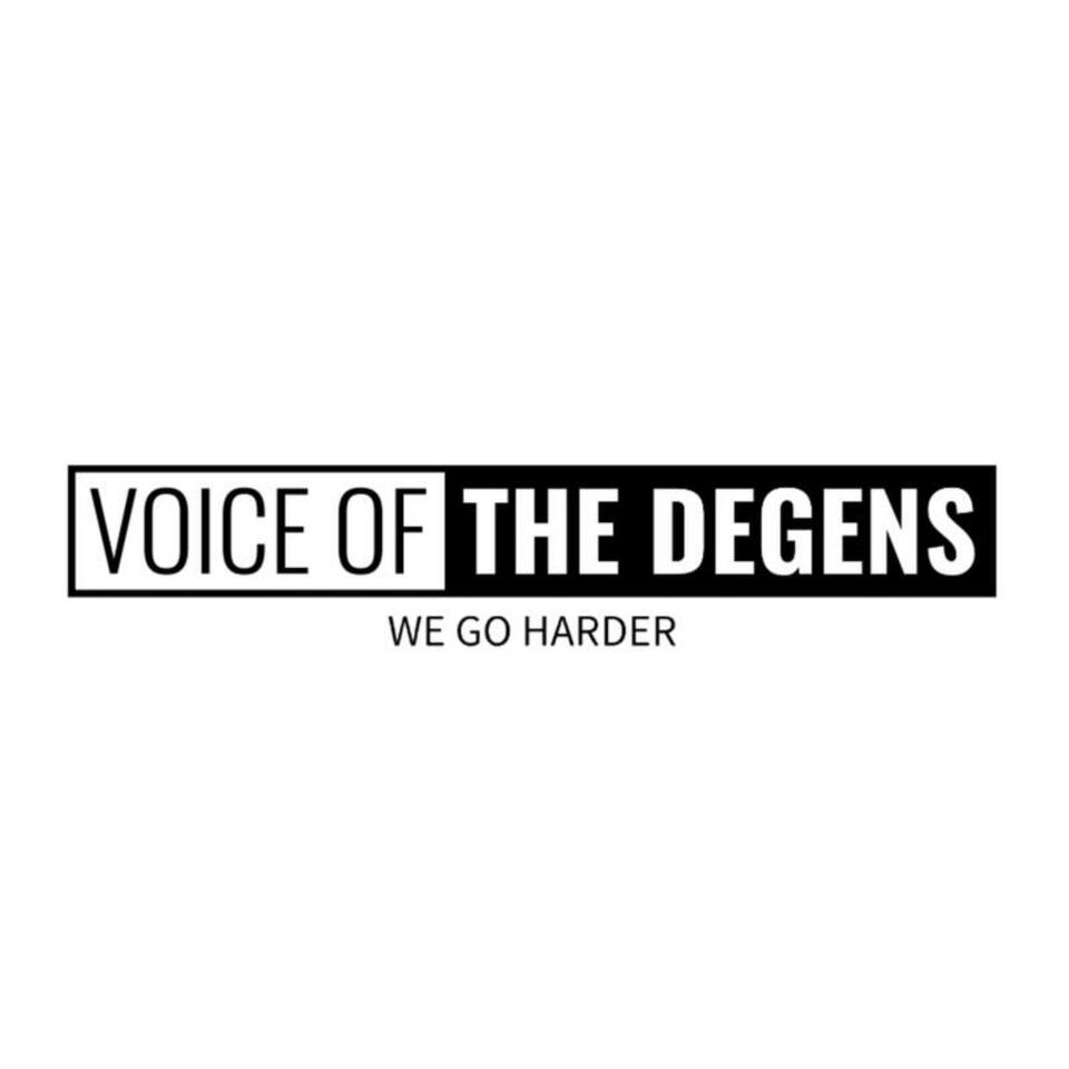 Voice Of The Degens Podcast