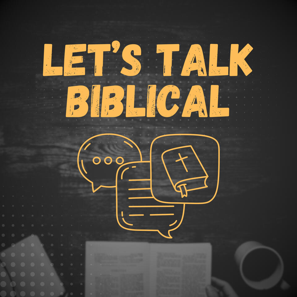 Let's Talk Biblical