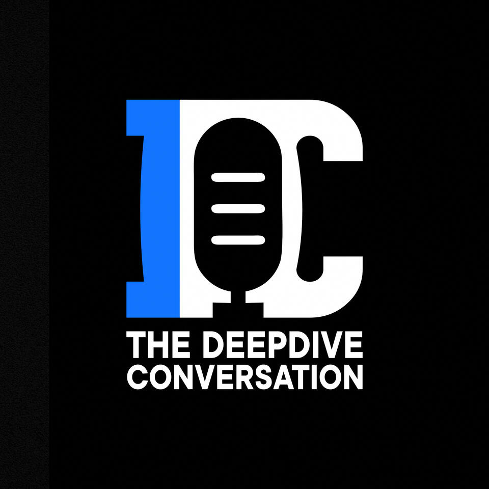 The Deepdive Conversation