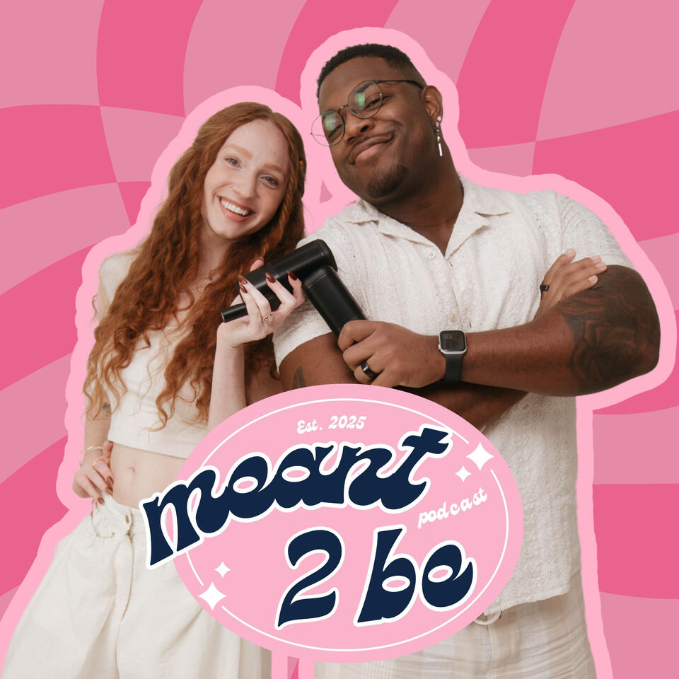 Meant 2 Be
