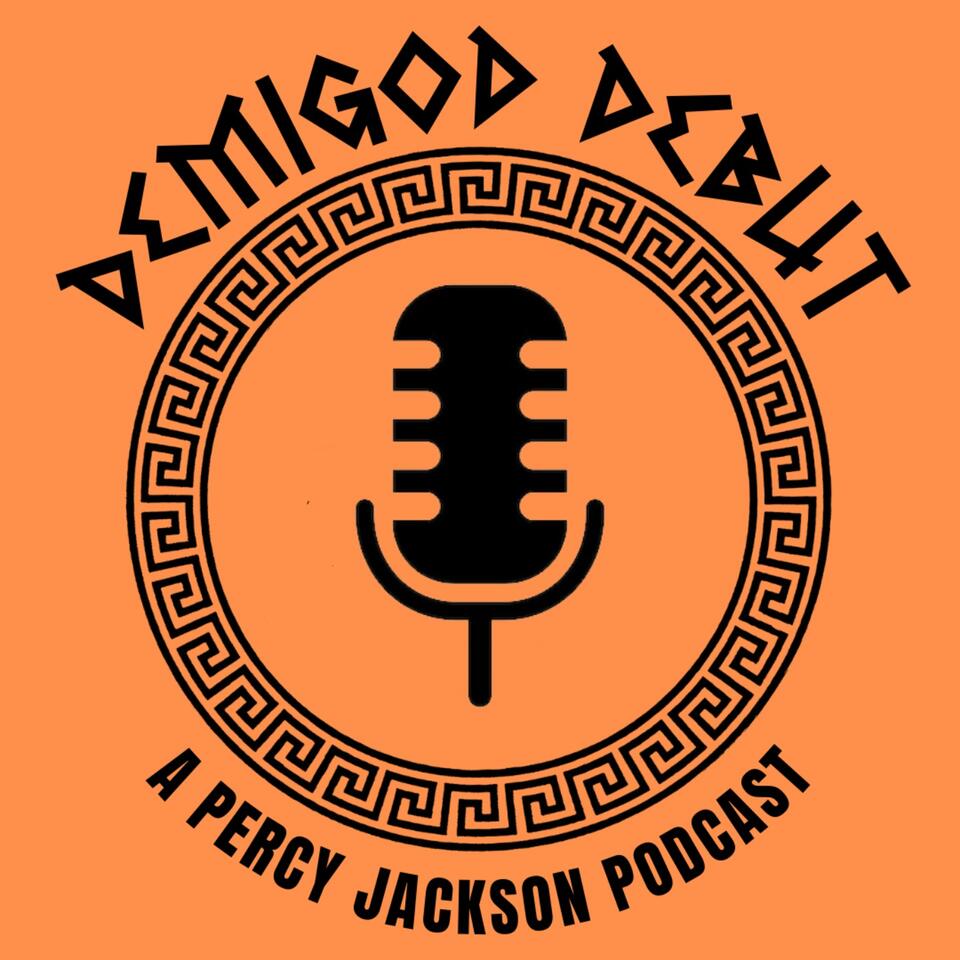 Demigod Debut: A Percy Jackson Podcast
