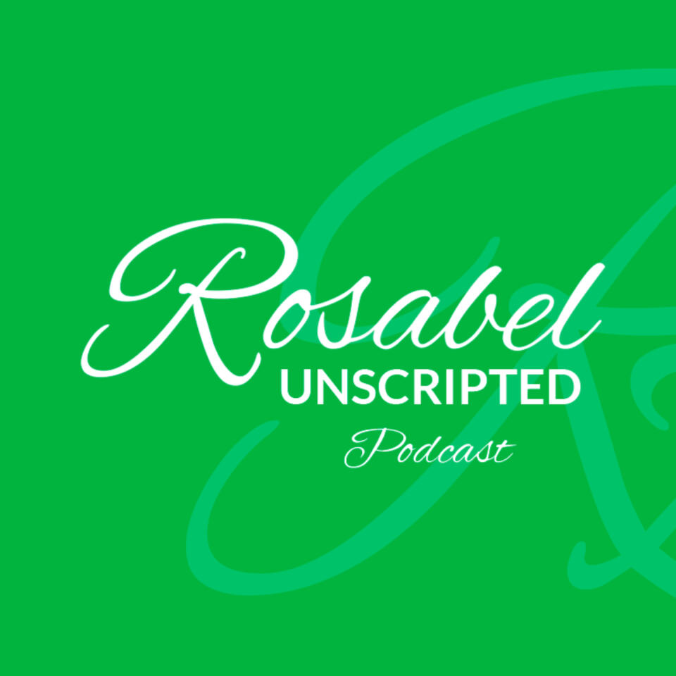 Rosabel Unscripted Podcast