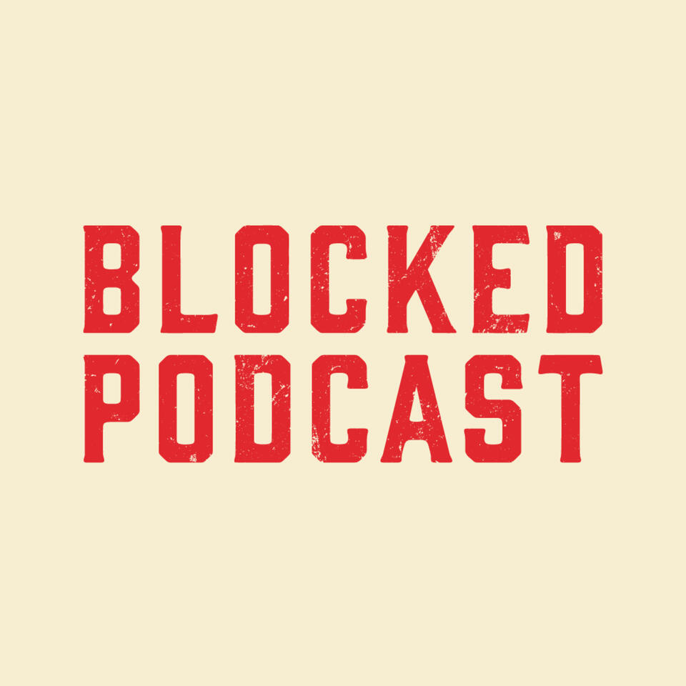 Blocked Podcast