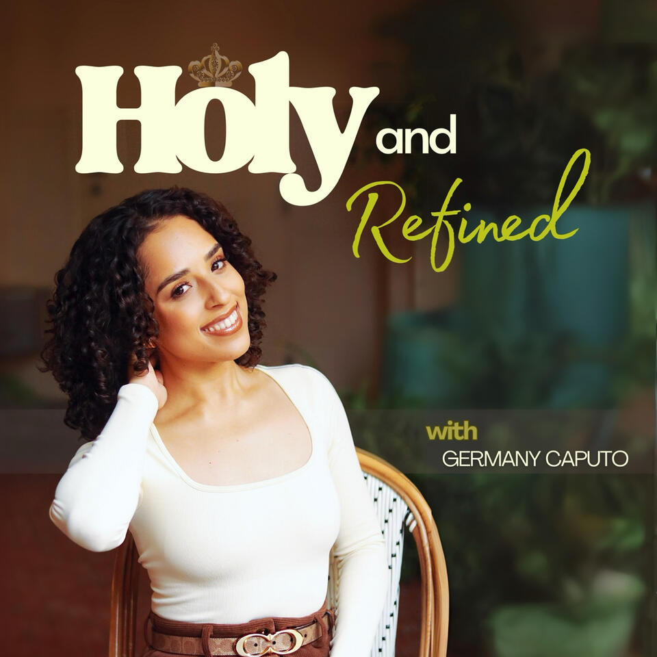 Holy and Refined