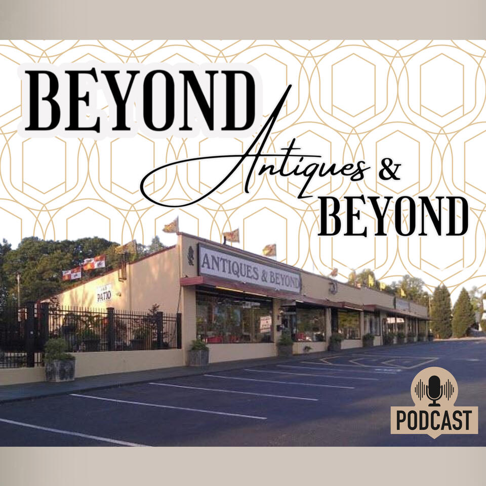 Beyond Antiques and Beyond