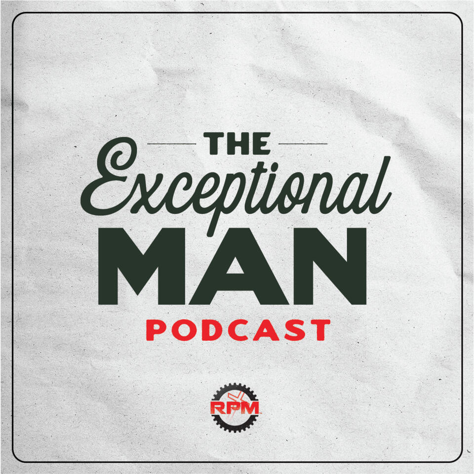 Exceptional Man Podcast