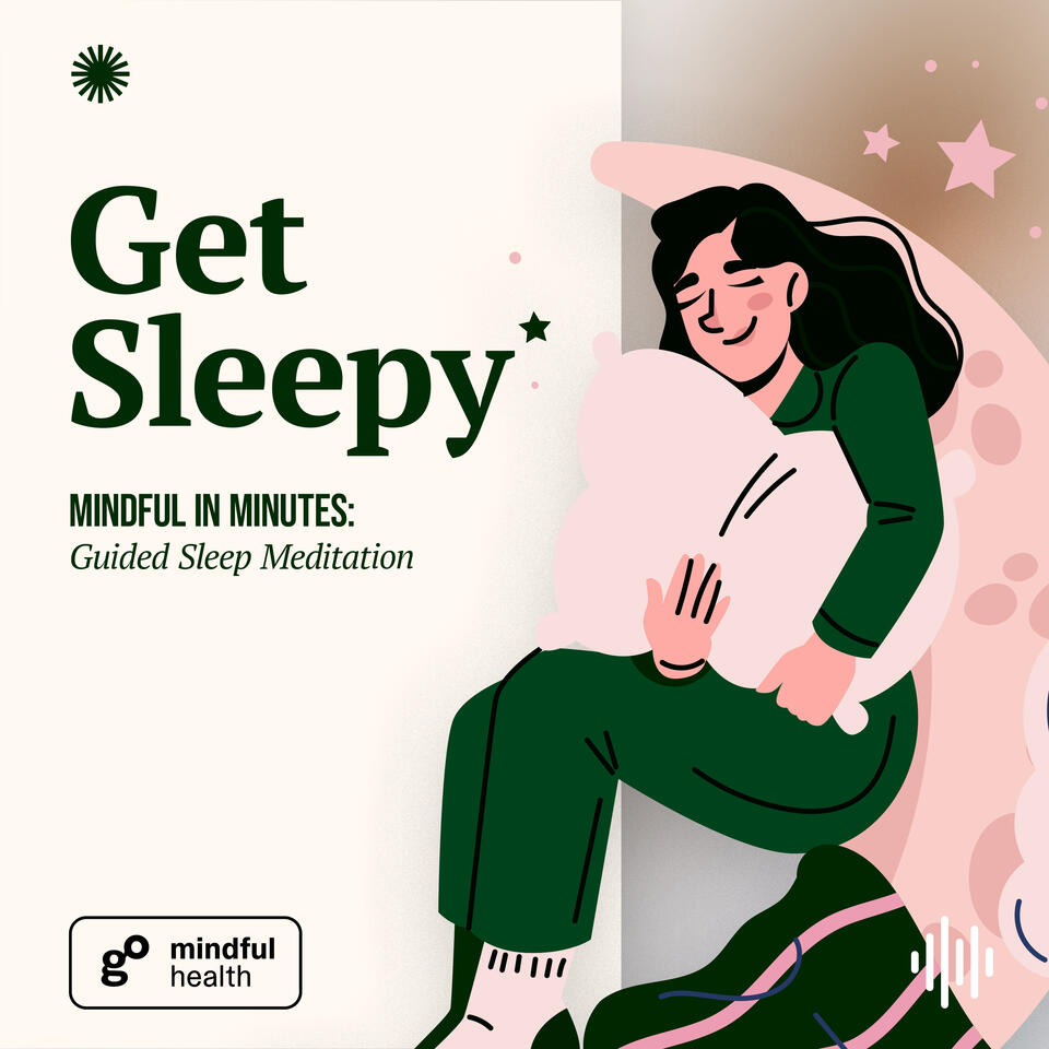 Get Sleepy and Go Mindful in Minutes: Guided Sleep Meditation