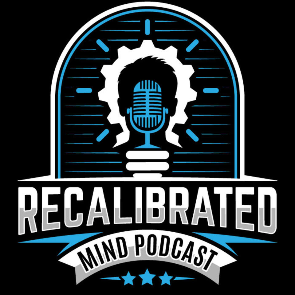 The Recalibrated Mind Podcast
