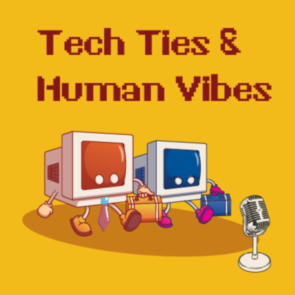 Tech Ties and Human Vibes