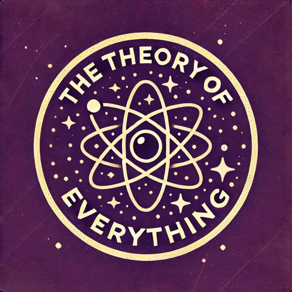 The Theory of Everything