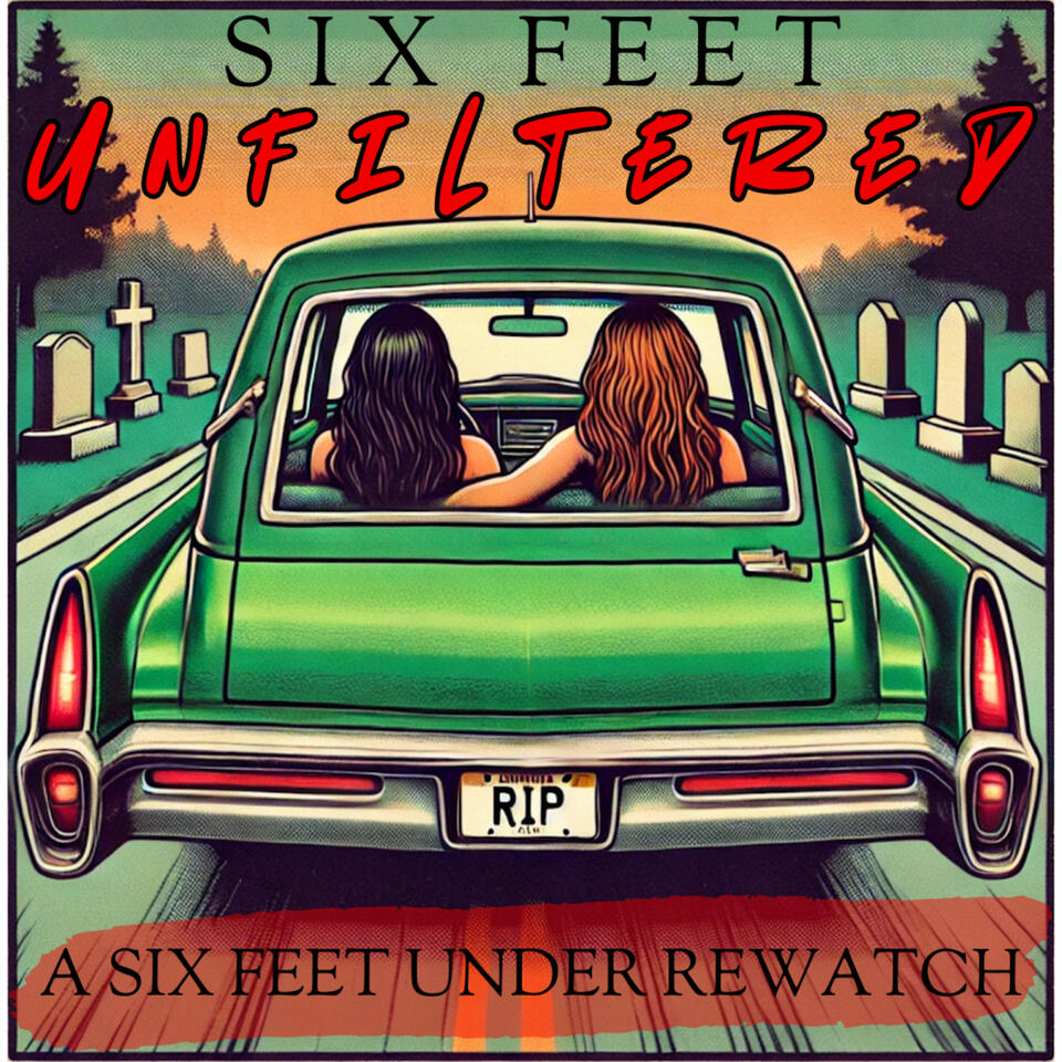 Six Feet Unfiltered: A Six Feet Under Rewatch