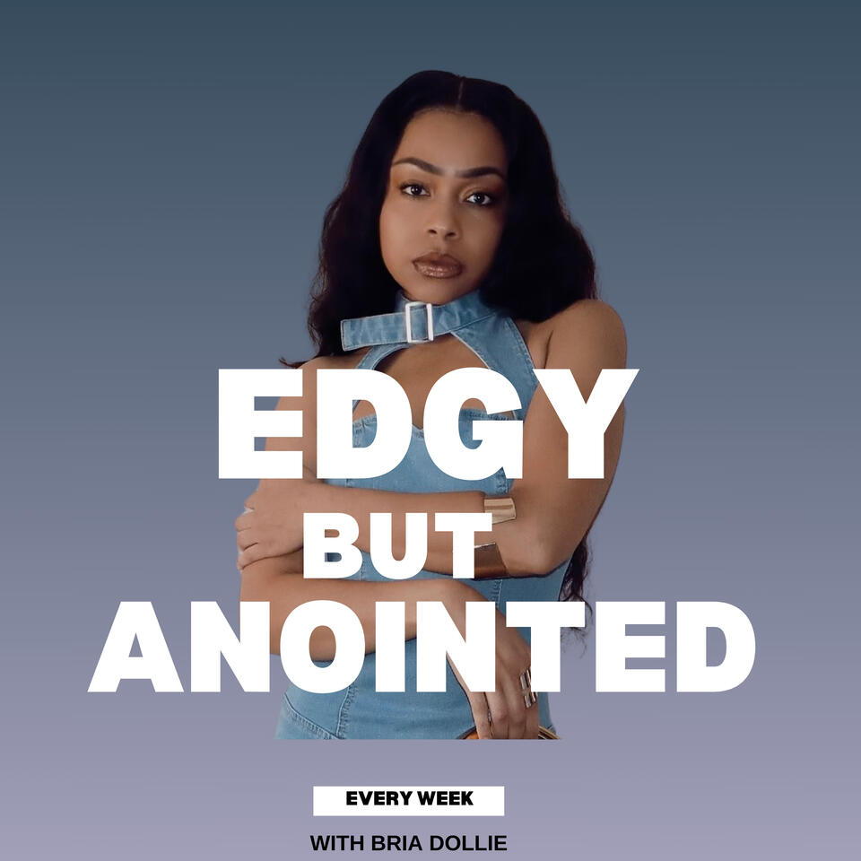 Edgy But Anointed