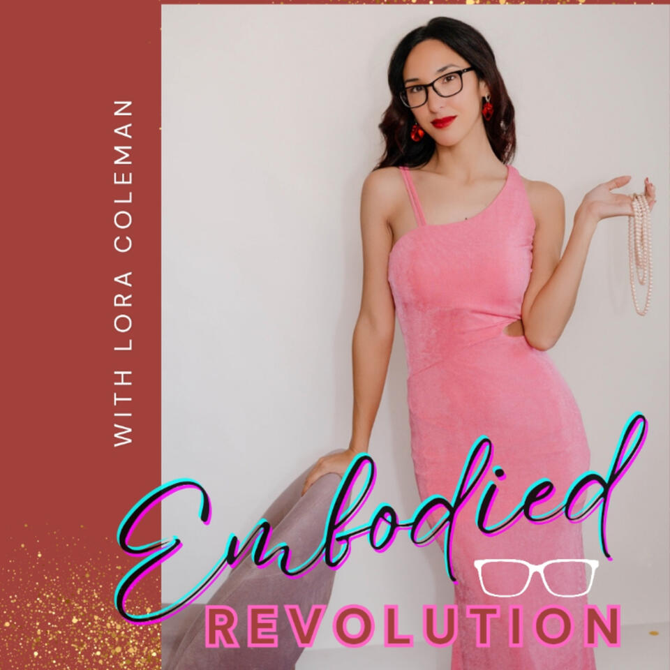 Embodied Revolution with Lora Coleman