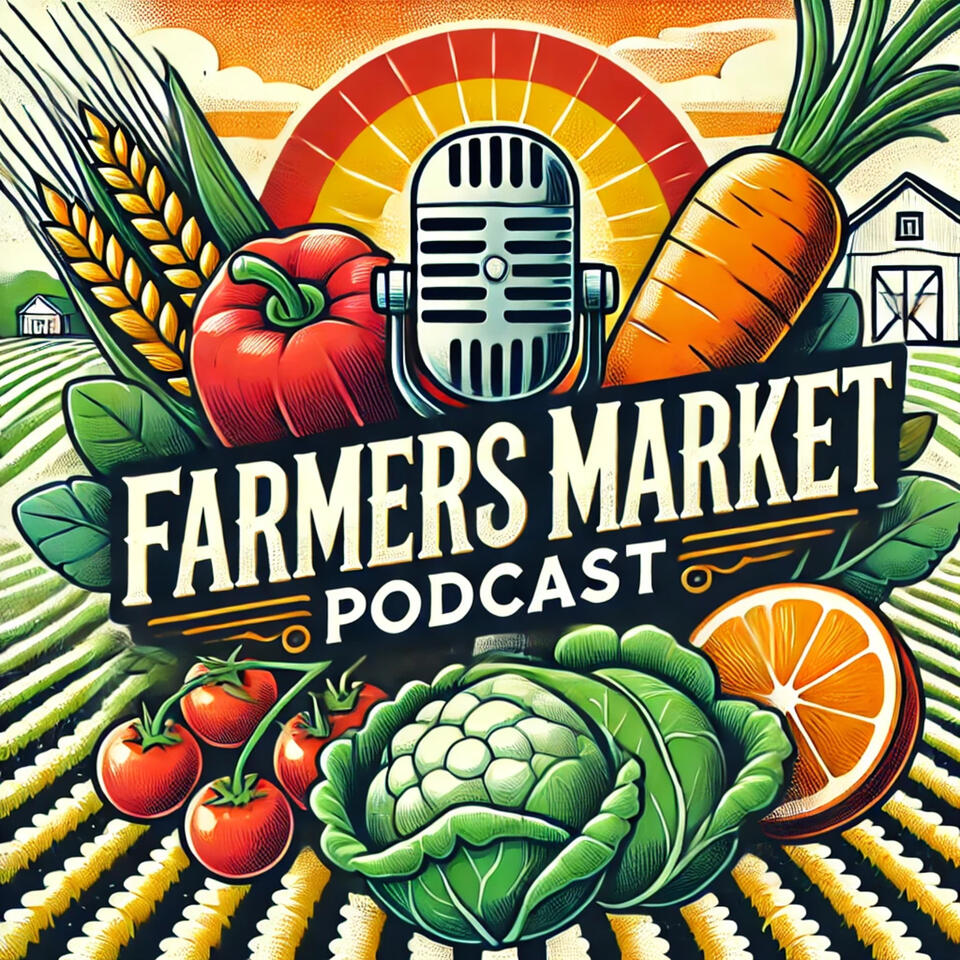 Farmers Market Podcast