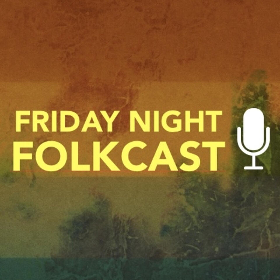 Friday Night Folkcast