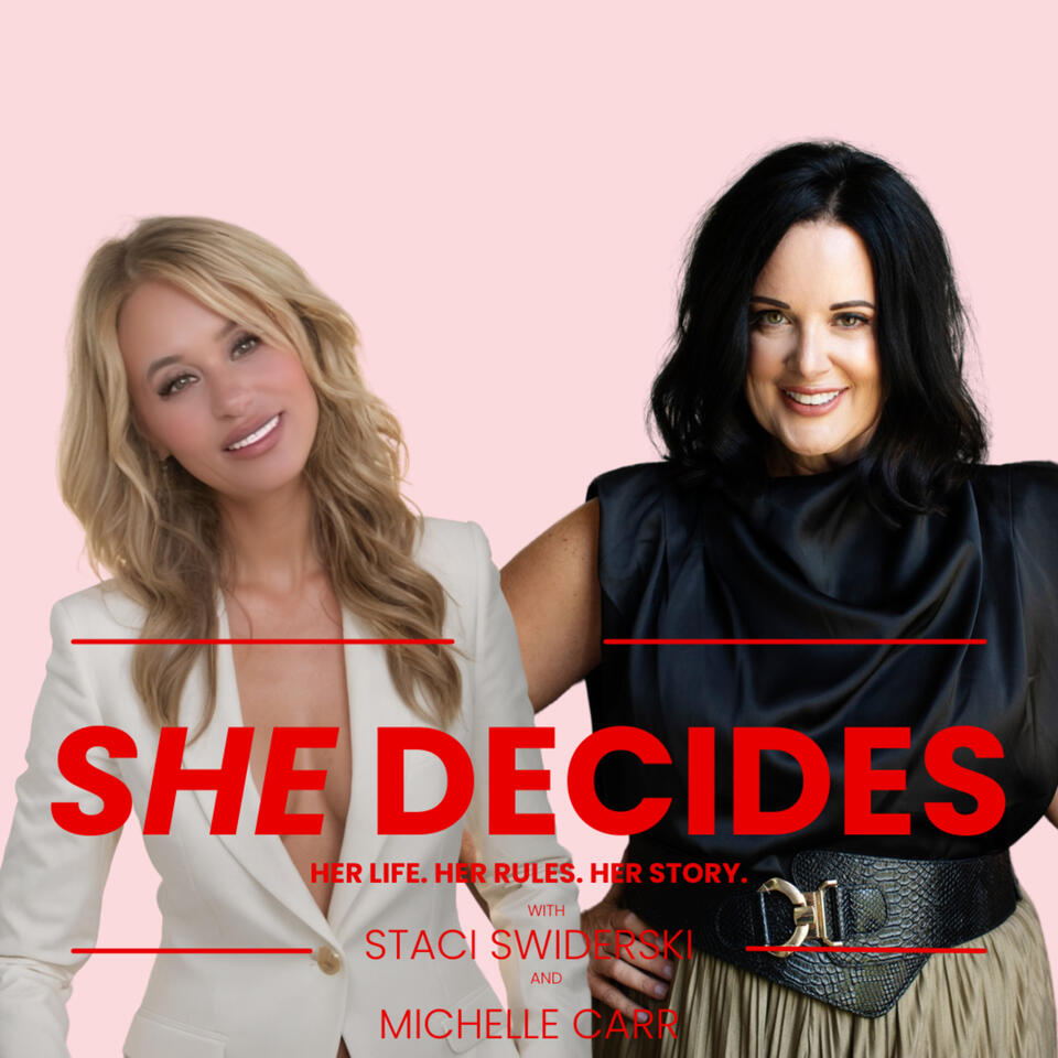 SHE DECIDES: Her Life. Her Rules. Her Story