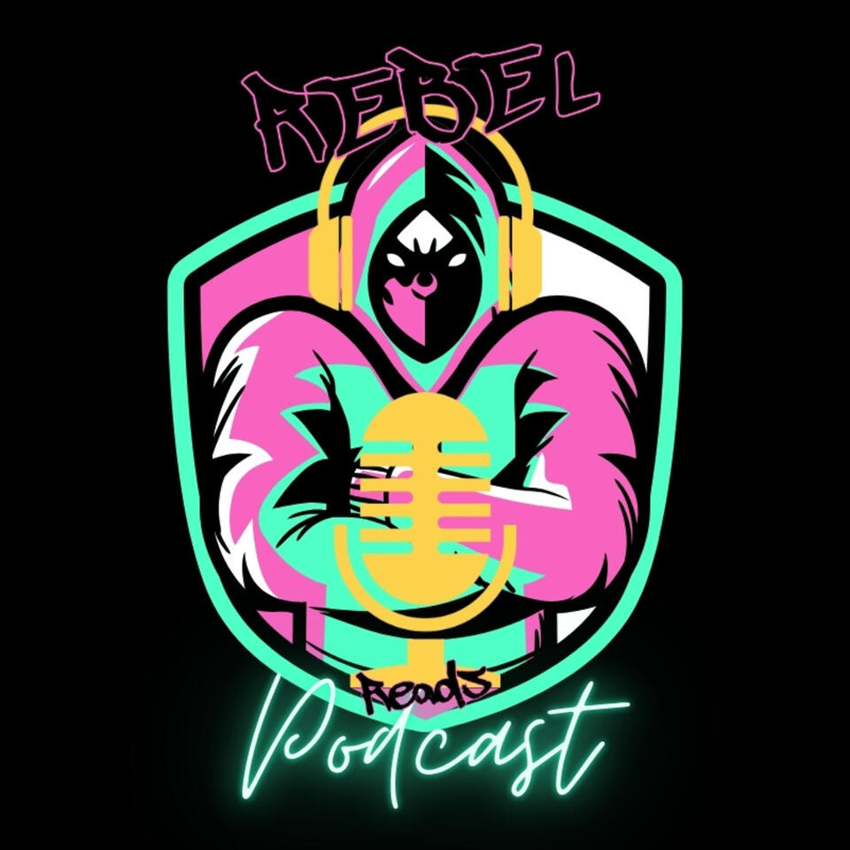 Rebel Reads Podcast-Join The Rebellion!