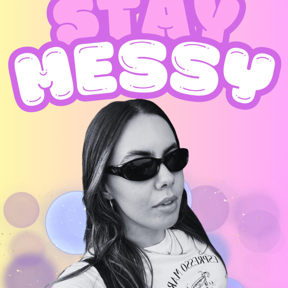 Stay Messy