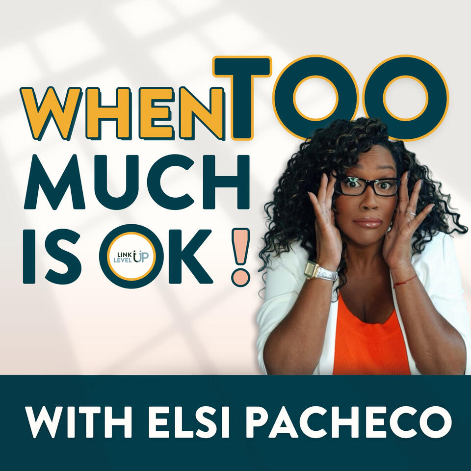 When Too Much is OK