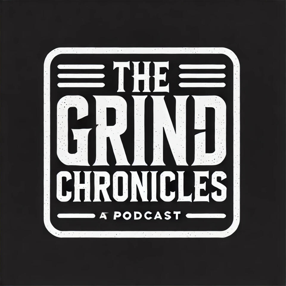 The Grind Chronicles