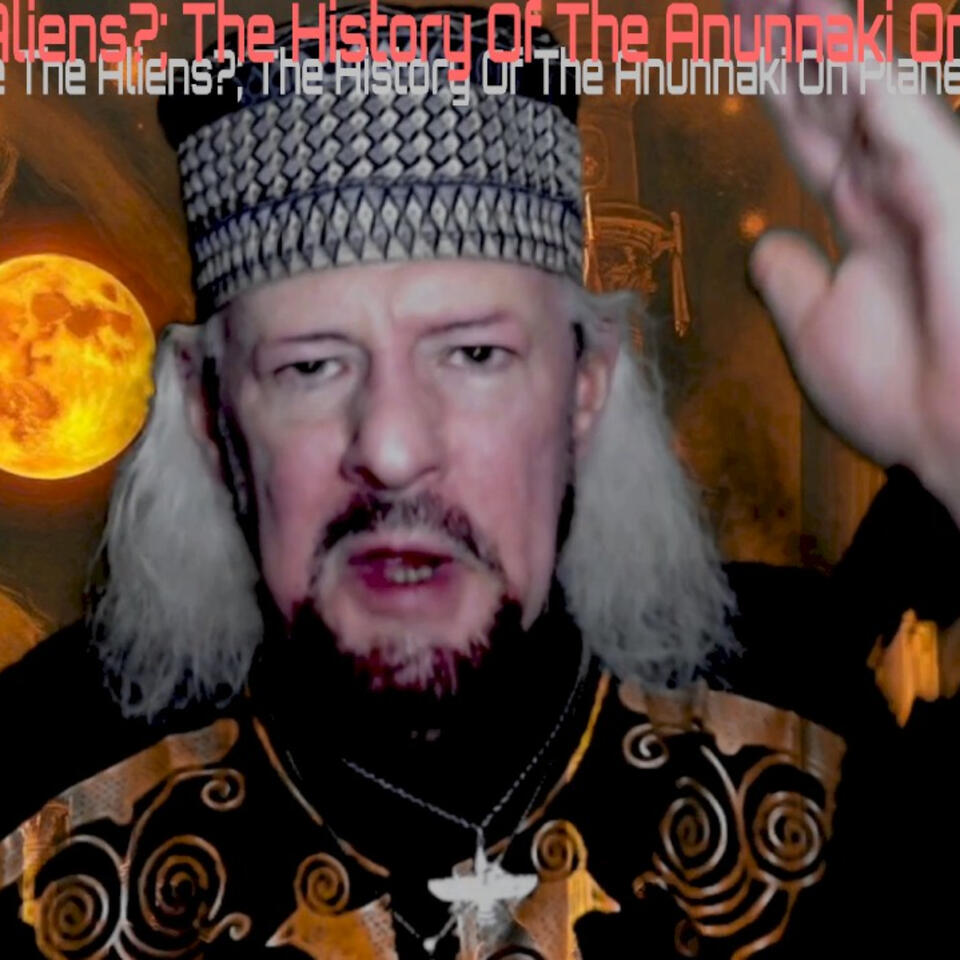 Who Are The Aliens?; The History Of The Anunnaki On Planet Earth