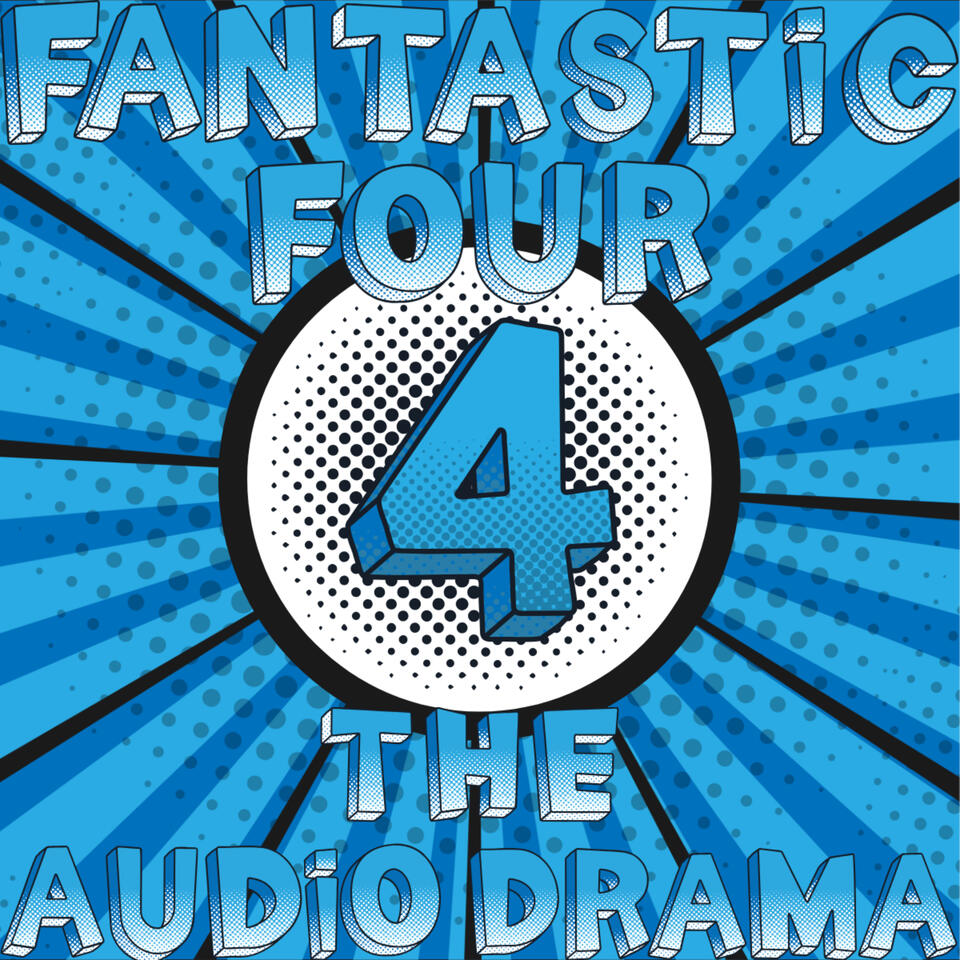 Fantastic Four: The Audio Drama