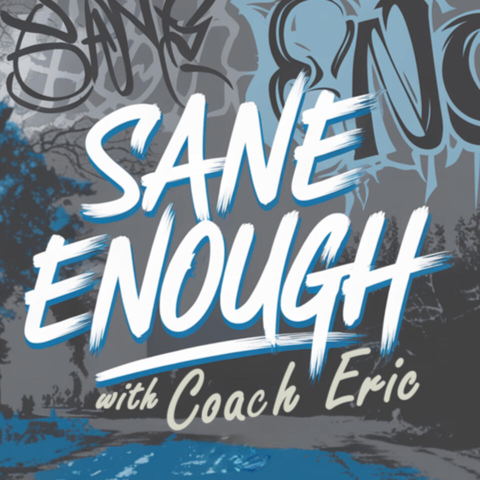 Sane Enough