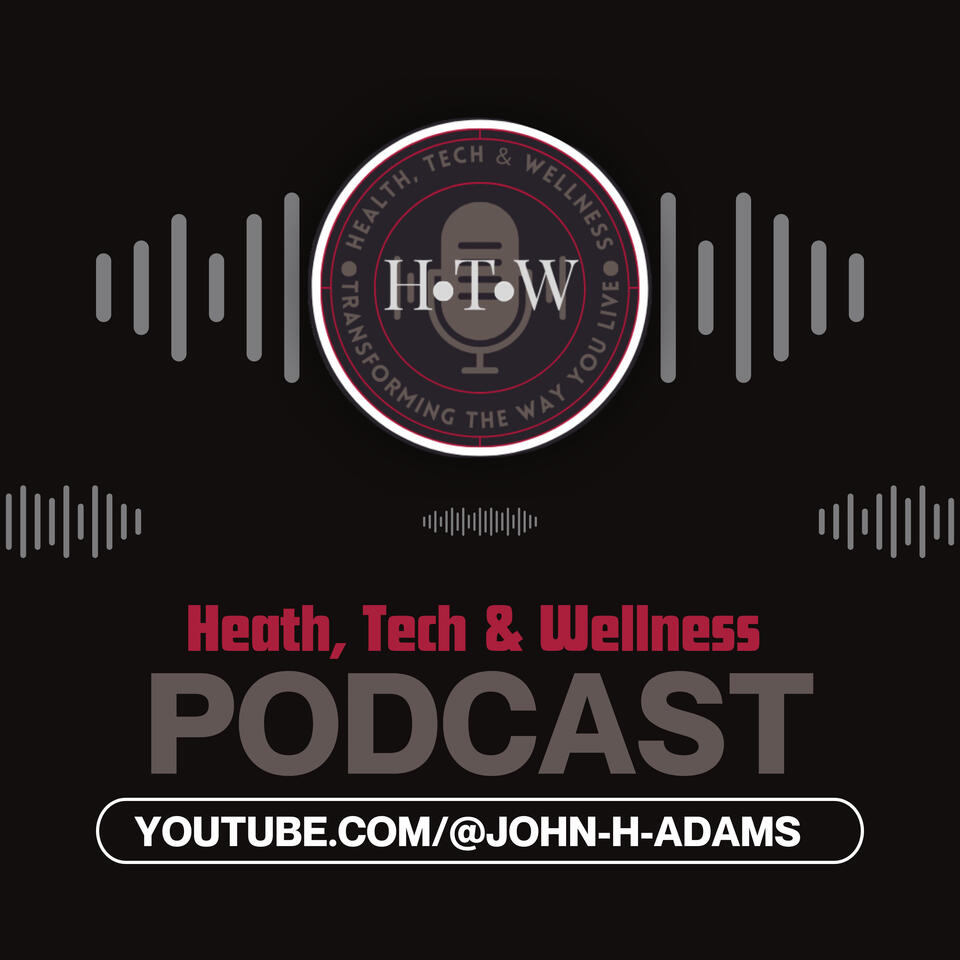 Health Tech & Wellness Podcast