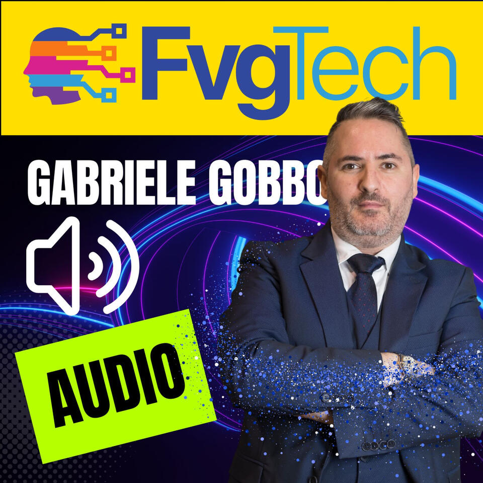 FvgTech - Audio del Programma TV di Gabriele Gobbo