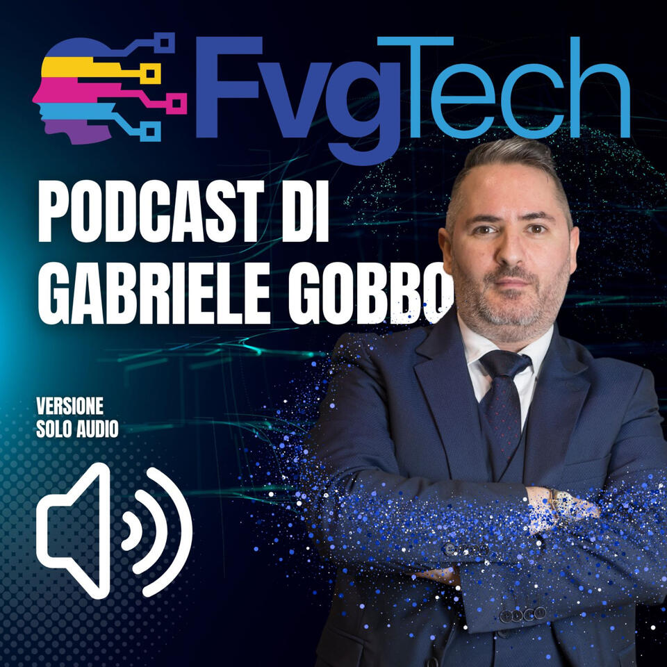 FvgTech - Audio del Programma TV di Gabriele Gobbo